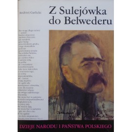 Z Sulejówka do Belwederu III-60 Andrzej Garlicki