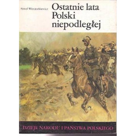 Ostatnie lata Polski niepodległej III-62 Paweł Wieczorkiewicz