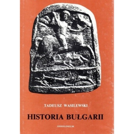 Historia Bułgarii Tadeusz Wasilewski