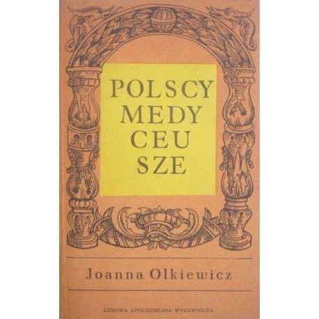 Polscy Medyceusze Joanna Olkiewicz