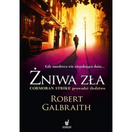 Żniwa zła Cormoran Strike prowadzi śledztwo Robert Galbraith