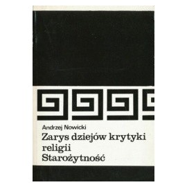 Zarys dziejów krytyki religii Starożytność Andrzej Nowicki