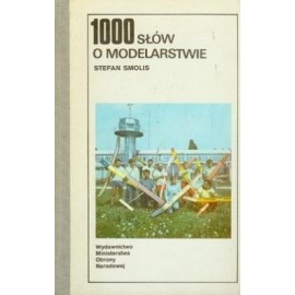 1000 słów o modelarstwie Stefan Smolis