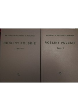 Rośliny polskie Część 1 i 2 Władysław Szafer, Stanisław Kulczyński, Bogumił Pawłowski