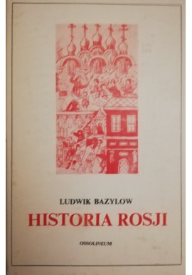 Historia Rosji plus mapy Ludwik Bazylow