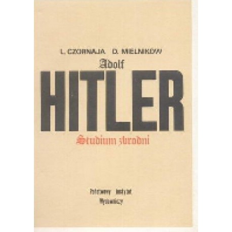 Adolf Hitler Studium zbrodni Ludmiła Czornaja, Daniił Mielnikow