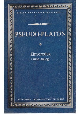 Zimorodek i inne dialogi Pseudo-Platon Biblioteka Klasyków Filozofii
