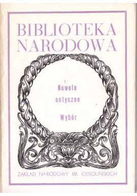 Nowele antyczne Wybór Seria BN Romuald Turasiewicz, Stanisław Stabryła (przekład i opracowanie)