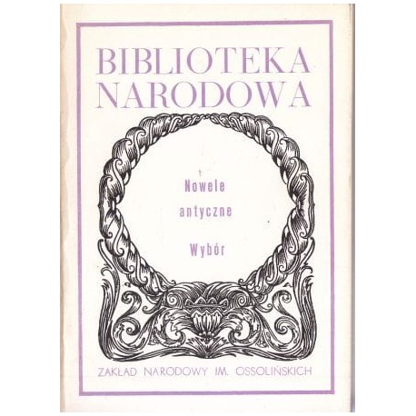 Nowele antyczne Wybór Seria BN Romuald Turasiewicz, Stanisław Stabryła (przekład i opracowanie)