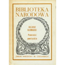 Powieści poetyckie Juliusz Słowacki Seria BN [okładka twarda z obwolutą]