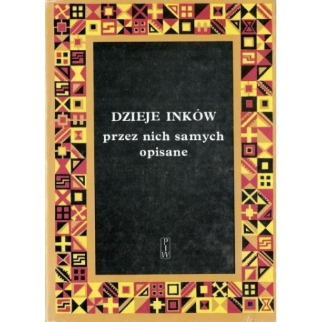 Dzieje Inków przez nich samych opisane Jan Szemiński (wybór)