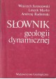 Słownik geologii dynamicznej Wojciech Jaroszewski, Leszek Marks, Andrzej Radomski