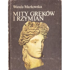 Mity Greków i Rzymian Wanda Markowska