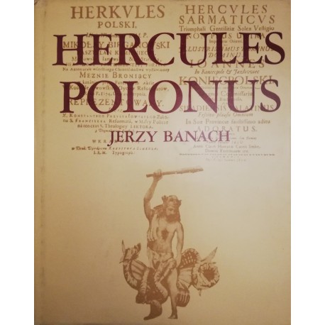 Hercules Polonus Studium z ikonografii sztuki nowożytnej Jerzy Banach