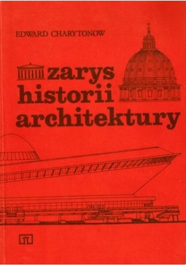 Zarys historii architektury Edward Charytonow