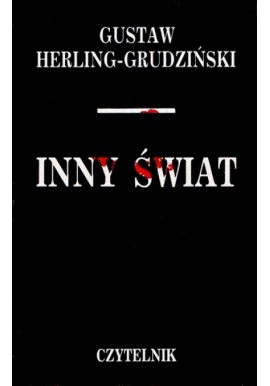 Inny świat Zapiski sowieckie Gustaw Herling-Grudziński