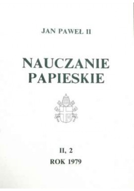Nauczanie papieskie Jan Paweł II Tom II, 2 1979 (lipiec-grudzień)