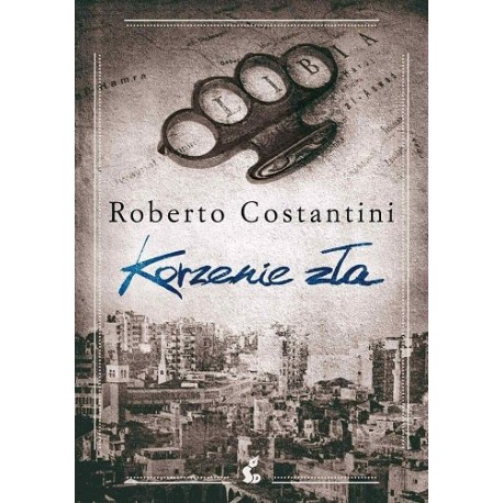 Korzenie zła Roberto Costantini