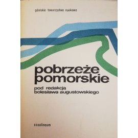 Pobrzeże pomorskie Praca zbiorowa pod red. Bolesława Augustowskiego
