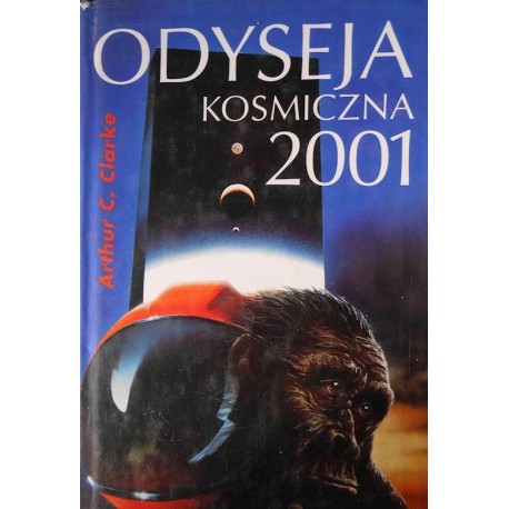 Odyseja kosmiczna 2001 Arthur C. Clarke