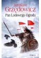 Pan Lodowego Ogrodu Tom 4 Jarosław Grzędowicz