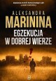 Egzekucja w dobrej wierze Aleksandra Marinina