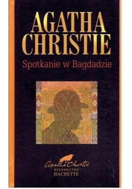 Spotkanie w Bagdadzie Agatha Christie