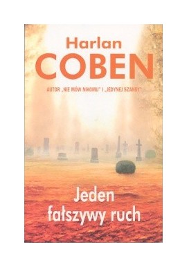 Jeden fałszywy ruch Harlan Coben