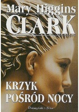 Krzyk pośród nocy Mary Higgins Clark