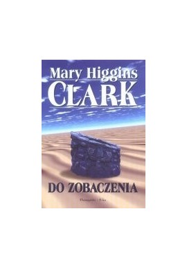 Do zobaczenia Mary Higgins Clark