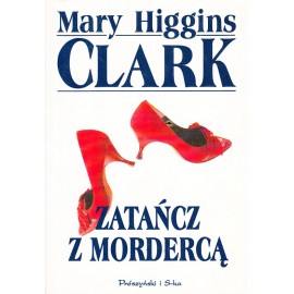 Zatańcz z mordercą Mary Higgins Clark