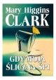 Gdy moja śliczna śpi Mary Higgins Clark