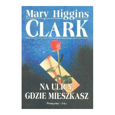 Na ulicy, gdzie mieszkasz Mary Higgins Clark