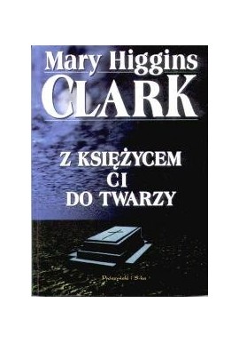 Z księżycem ci do twarzy Mary Higgins Clark