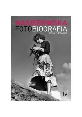 Nasierowska fotobiografia Zofia Turowska