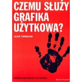 Czemu służy grafika użytkowa? Alice Twemlow