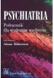 Psychiatria Podręcznik dla studentów medycyny Adam Bilikiewicz (red.)