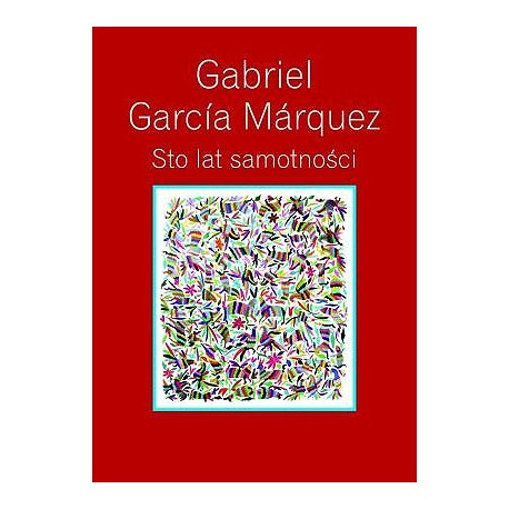 Sto lat samotności Gabriel Garcia Marquez