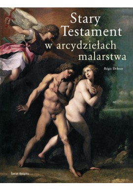 Stary Testament w arcydziełach malarstwa Regis Debray