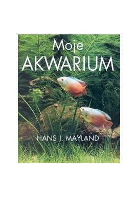 Moje akwarium Hans J. Mayland