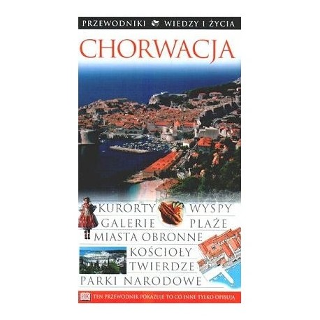 Przewodnik CHORWACJA "Wiedza i Życie" Leandro Zoppe, Gian Enrico Venturini