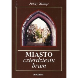 Miasto czterdziestu bram Glosariusz Gdański Jerzy Samp