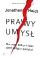 Prawy umysł. Dlaczego dobrych ludzi dzieli religia i polityka? Jonathan Haidt