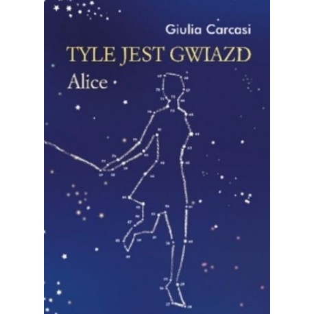 Tyle jest gwiazd Alice / Carlo Giulia Carcasi