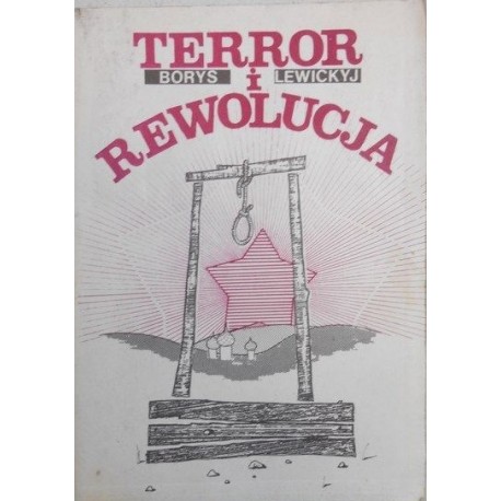 Terror i rewolucja Archiwum Rewolucji Borys Lewickyj