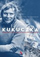 Kukuczka: opowieść o najsłynniejszym polskim himalaiście Dariusz Kortko, Marcin Pietraszewski