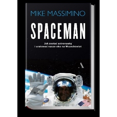 SPACEMAN Jak zostać astronautą MIKE MASSIMINO