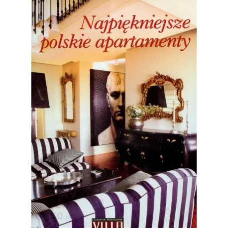 Najpiękniejsze polskie apartamenty Praca zbiorowa