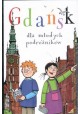 Gdańsk dla młodych podróżników Jacek Friedrich (Ilustracje Adam Pękalski)