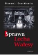 Sprawa Lecha Wałęsy Sławomir Cenckiewicz